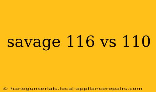 savage 116 vs 110