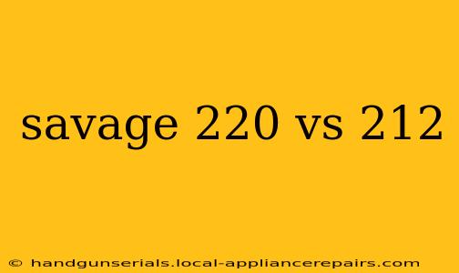 savage 220 vs 212