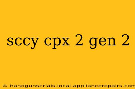 sccy cpx 2 gen 2