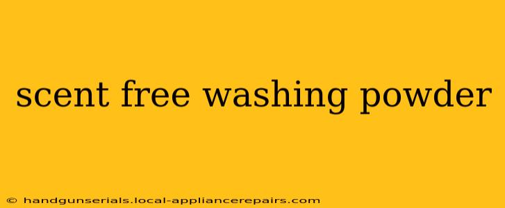 scent free washing powder