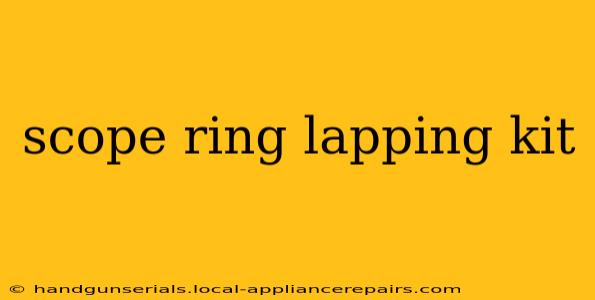 scope ring lapping kit