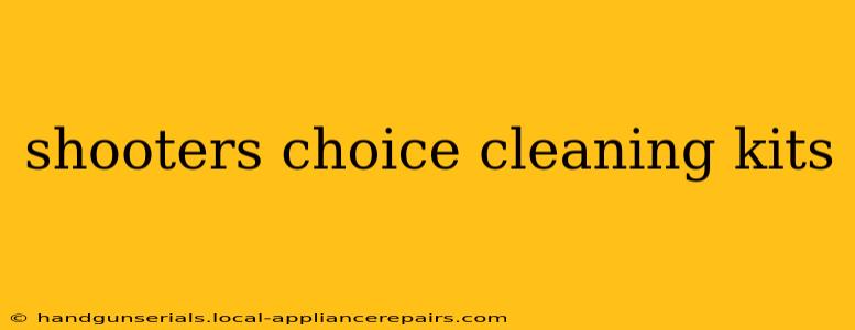 shooters choice cleaning kits