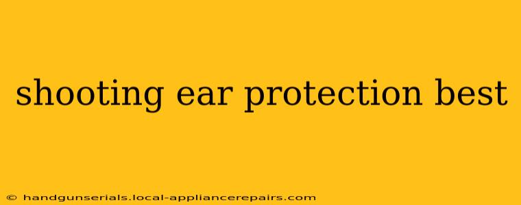 shooting ear protection best