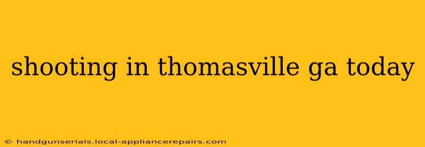 shooting in thomasville ga today