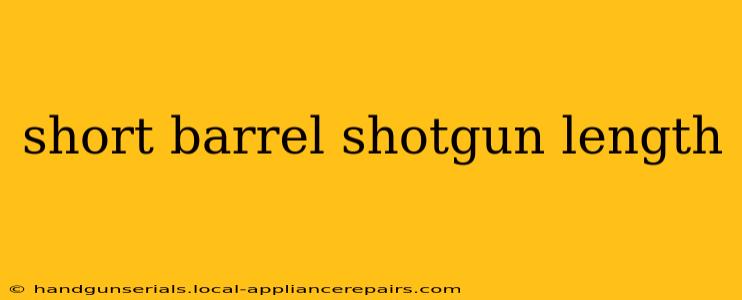 short barrel shotgun length