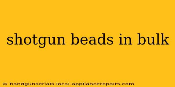 shotgun beads in bulk