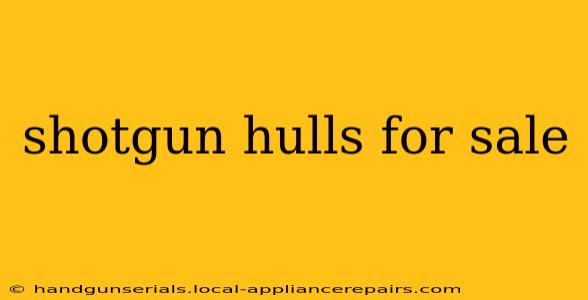 shotgun hulls for sale