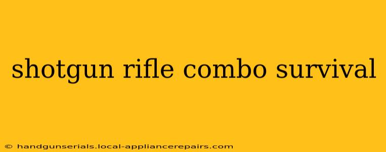 shotgun rifle combo survival