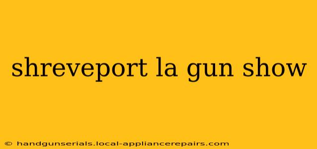 shreveport la gun show