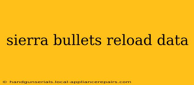 sierra bullets reload data