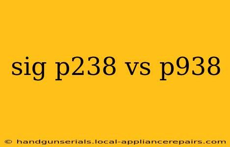 sig p238 vs p938