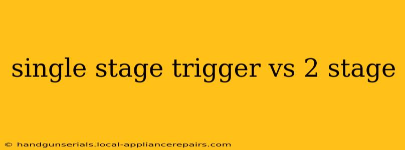 single stage trigger vs 2 stage