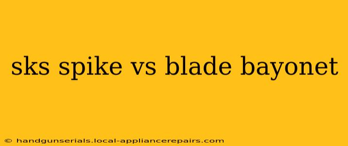 sks spike vs blade bayonet