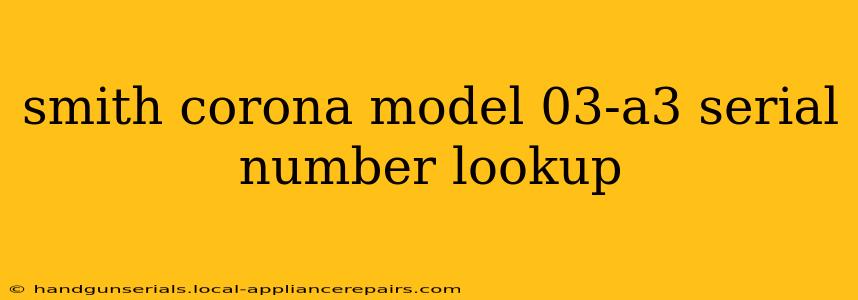 smith corona model 03-a3 serial number lookup