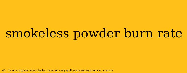 smokeless powder burn rate