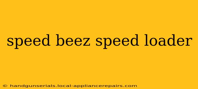 speed beez speed loader