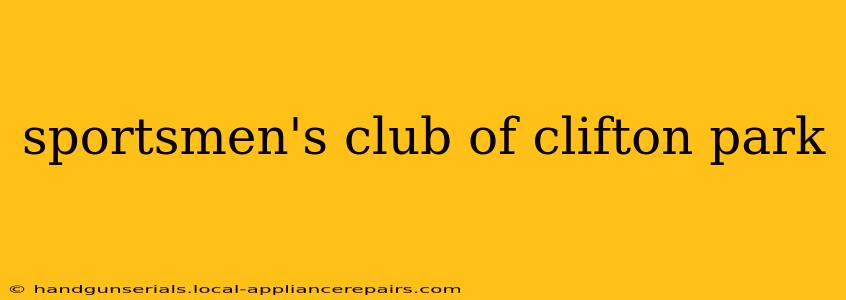 sportsmen's club of clifton park