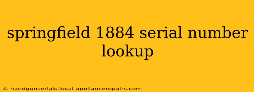 springfield 1884 serial number lookup