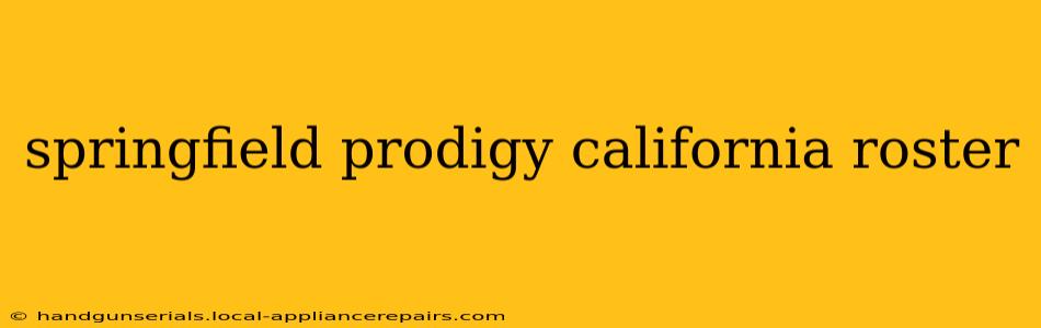 springfield prodigy california roster