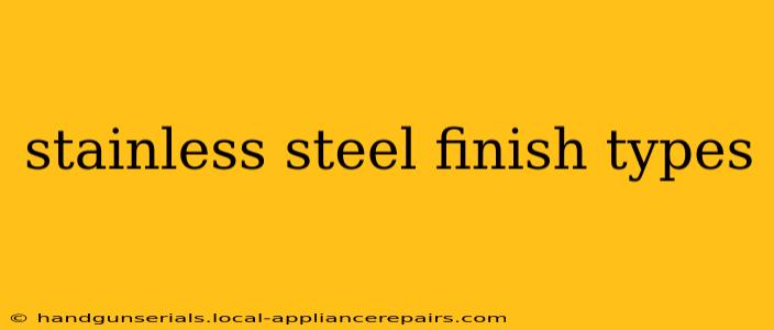 stainless steel finish types