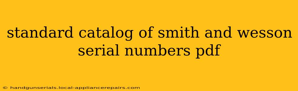 standard catalog of smith and wesson serial numbers pdf