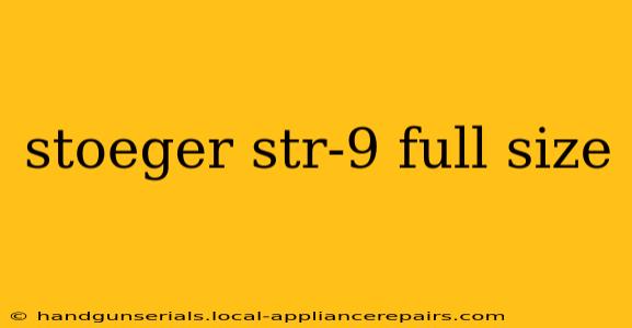 stoeger str-9 full size