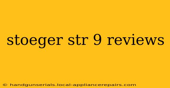 stoeger str 9 reviews