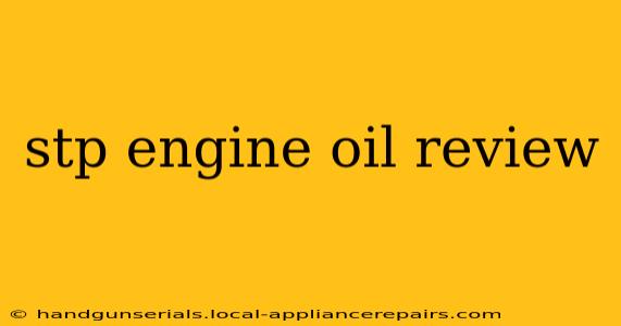 stp engine oil review