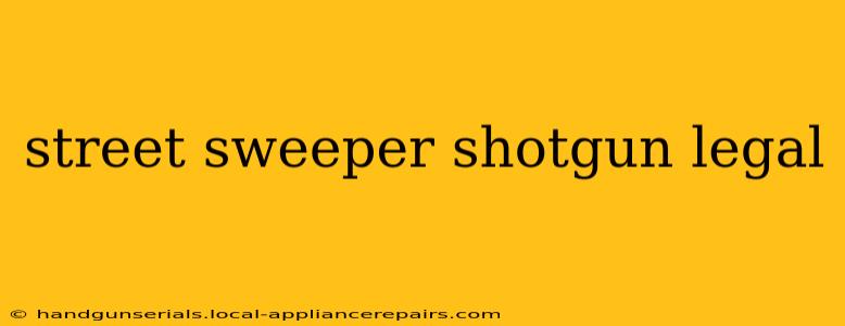 street sweeper shotgun legal