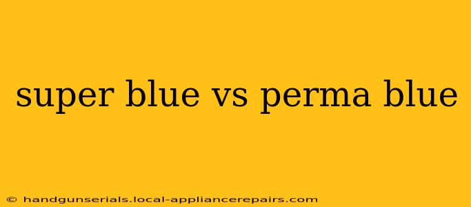 super blue vs perma blue