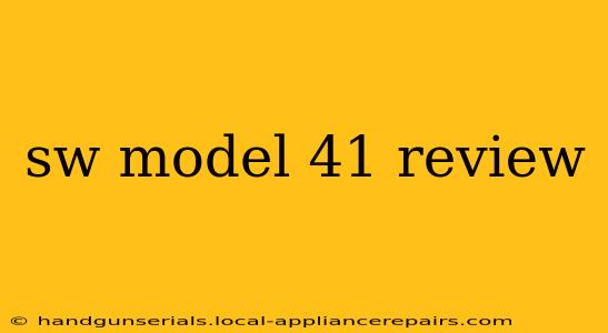 sw model 41 review