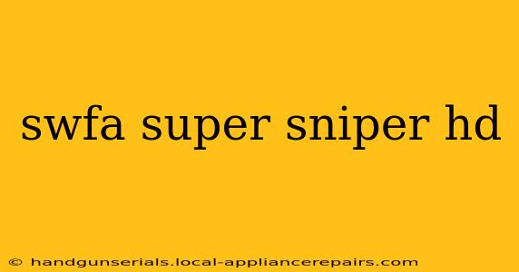 swfa super sniper hd