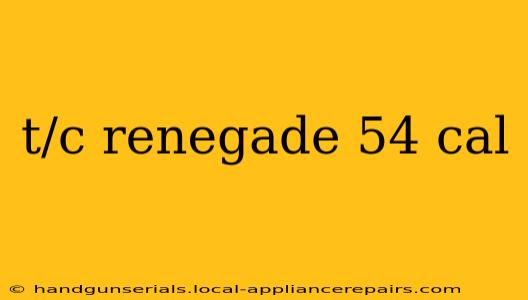 t/c renegade 54 cal