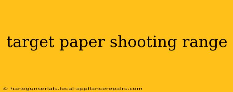 target paper shooting range