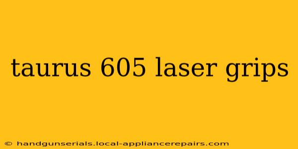 taurus 605 laser grips