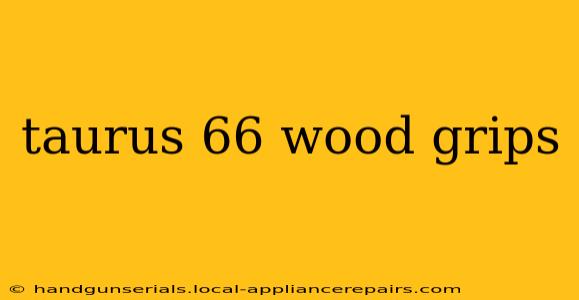 taurus 66 wood grips