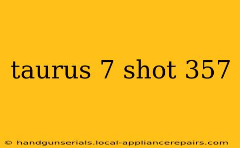 taurus 7 shot 357