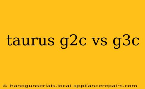 taurus g2c vs g3c