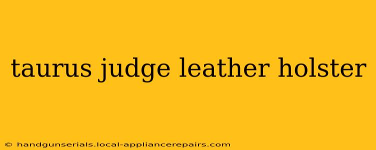 taurus judge leather holster