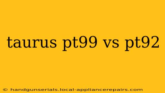 taurus pt99 vs pt92