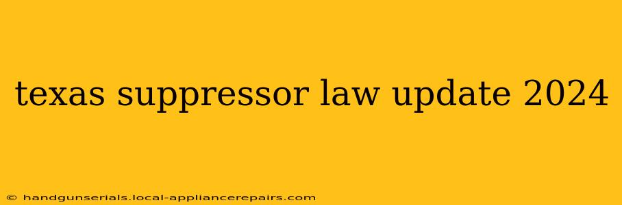 texas suppressor law update 2024