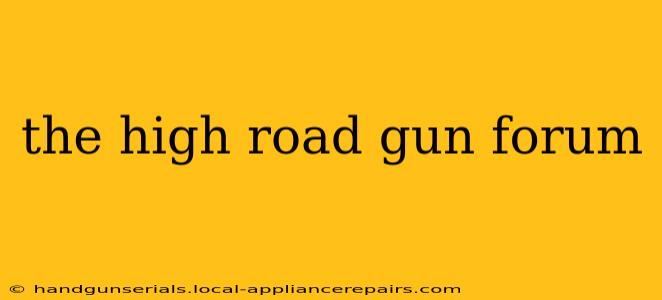 the high road gun forum