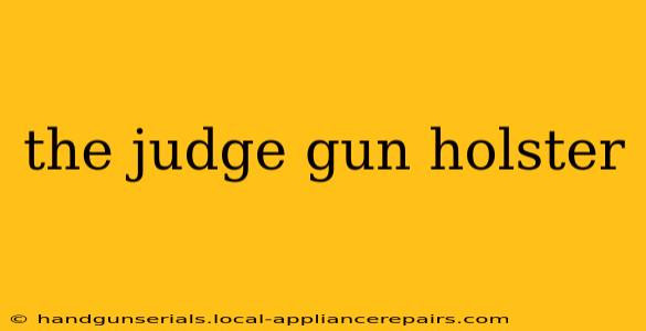 the judge gun holster