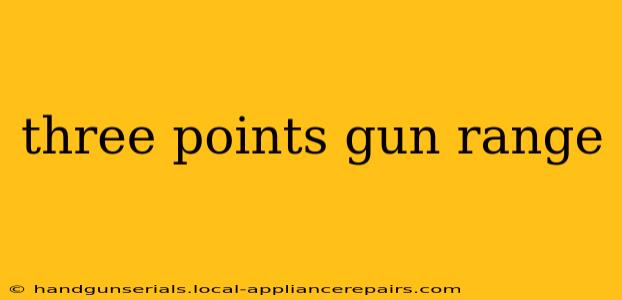 three points gun range