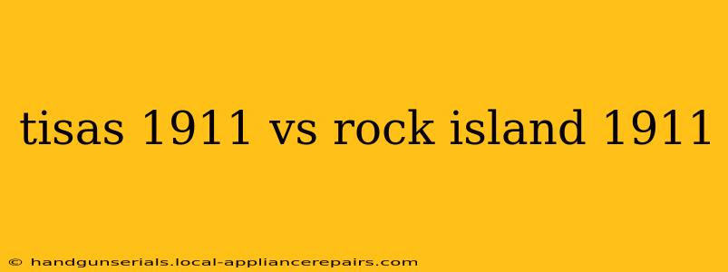 tisas 1911 vs rock island 1911