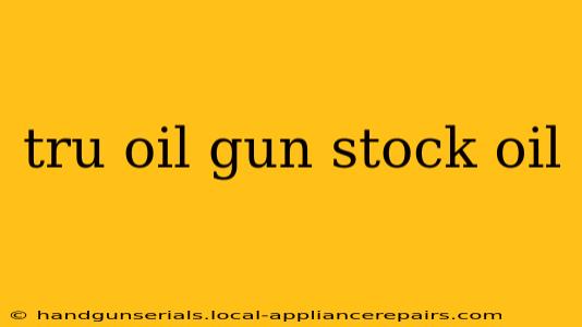 tru oil gun stock oil