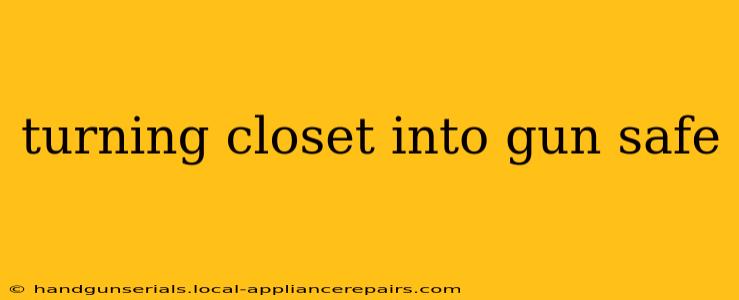 turning closet into gun safe