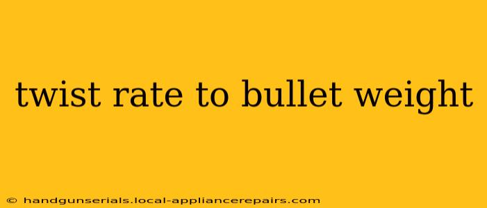 twist rate to bullet weight