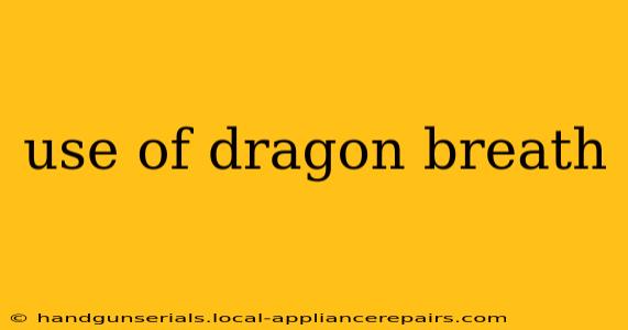 use of dragon breath