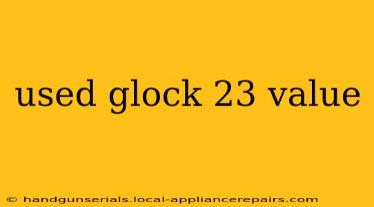 used glock 23 value